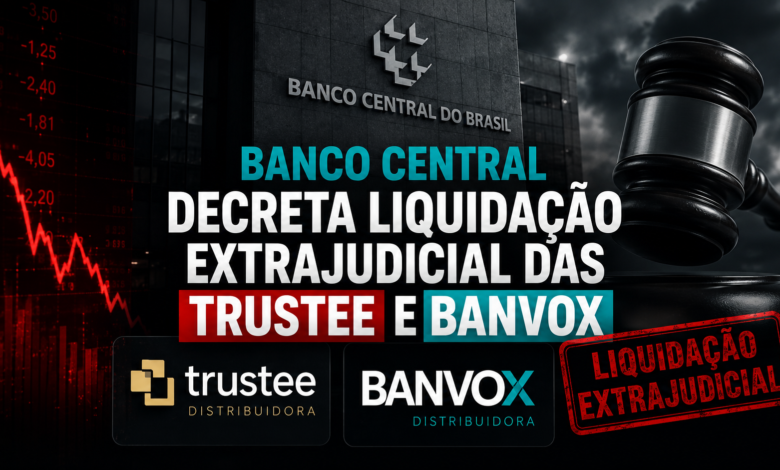 Banco Central decreta liquidação extrajudicial das distribuidoras Trustee e Banvox, leia portal de notícias contraponto